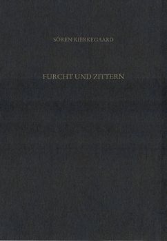 Gesammelte Werke und Tagebücher / Furcht und Zittern