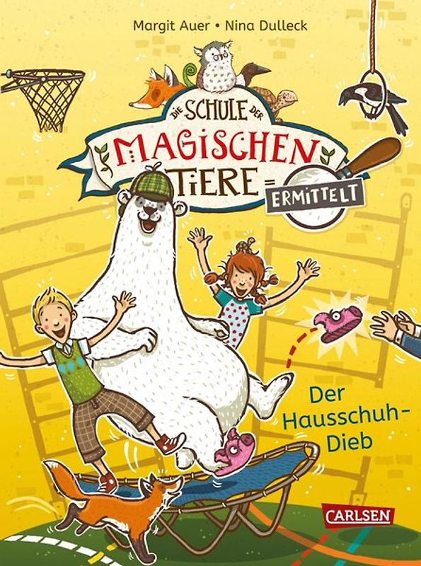 Die Schule der magischen Tiere ermittelt 2: Der Hausschuh-Dieb
