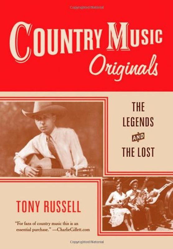 Country Music Originals: The Legends and the Lost - Tony Russell