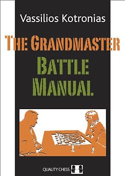 Grandmaster Battle Manual - Kotronias, Vassilios