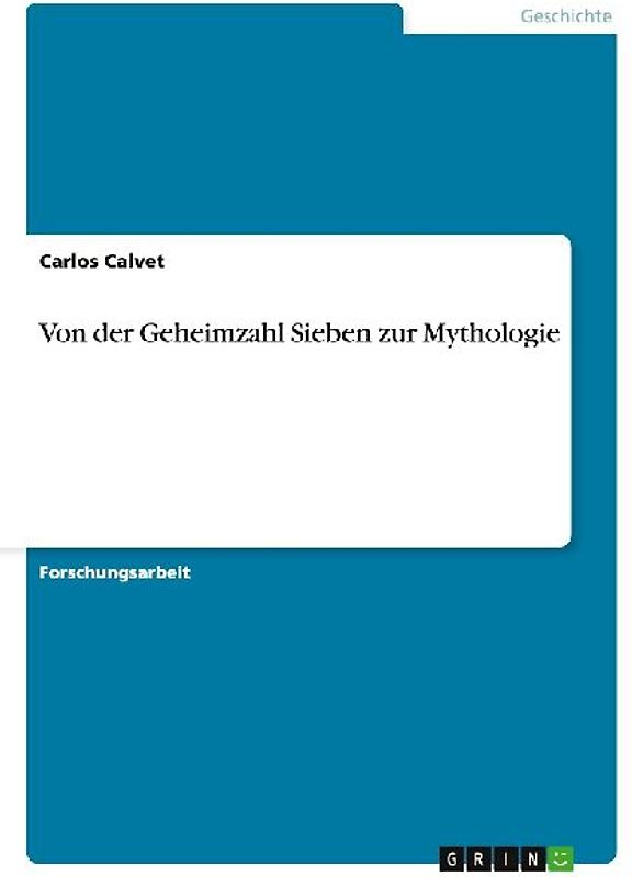 Von der Geheimzahl Sieben zur Mythologie