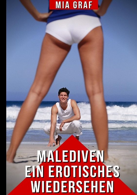 Malediven - Ein erotisches Wiedersehen