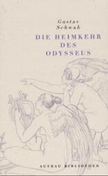 Die schönsten Sagen des klassischen Altertums / Die Heimkehr des Odysseus