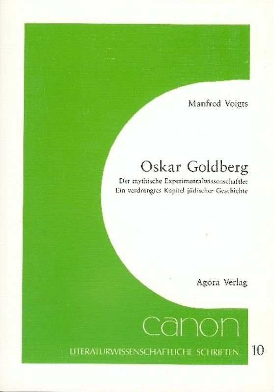Oskar Goldberg - Der mythische Experimentalwissenschaftler