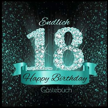 Gästebuch: 18 Happy Birthday I Edles Buch in Schwarz Türkis mit Diamanten I für 60 Gäste I Geschriebene Glückwünsche & Geschenke Liste I Quadratisches Format I Softcover I Geschenkidee zum Geburtstag