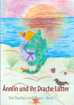 Ännlin und ihr Drache Lütter