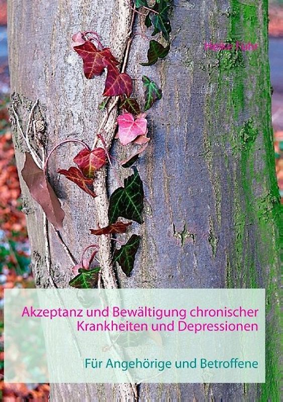 Akzeptanz und Bewältigung chronischer Krankheiten und Depressionen