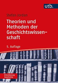Theorien und Methoden der Geschichtswissenschaft