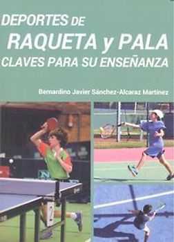Deportes de raqueta y pala : claves para su enseñanza