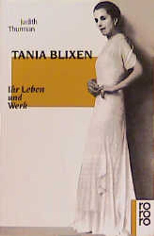 Tania Blixen. Ihr Leben und Werk