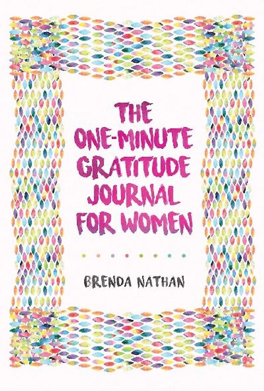The One-Minute Gratitude Journal for Women