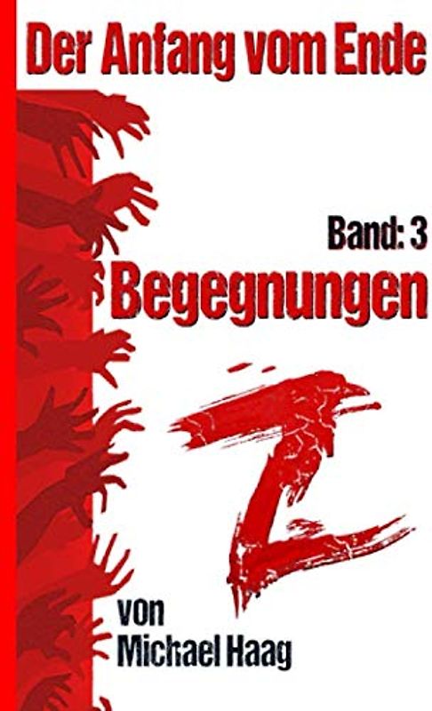 Z: Begegnungen (Z: Der Anfang vom Ende, Band 3)