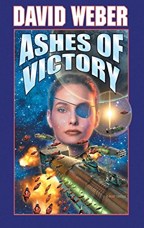 Ashes Of Victory: An Honor Harrington Novel - Weber, David