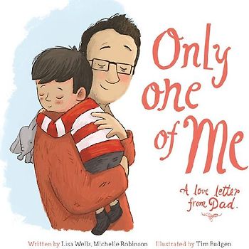 Only One of Me: A Love Letter from Dad