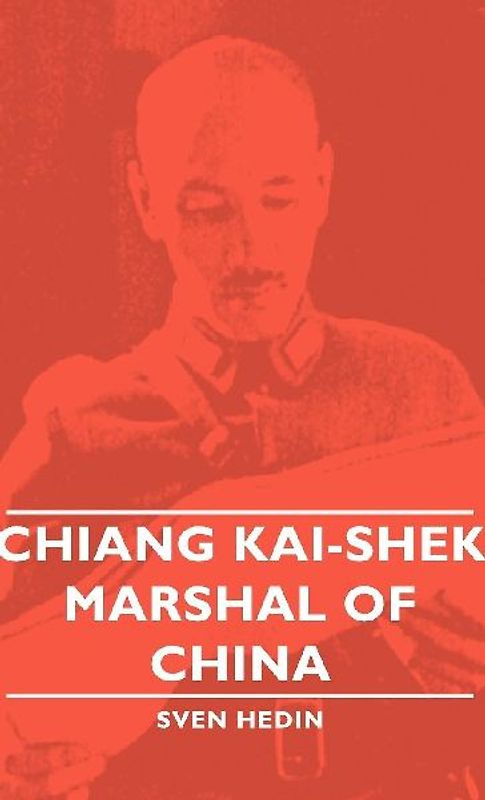 Chiang Kai-Shek - Marshal of China