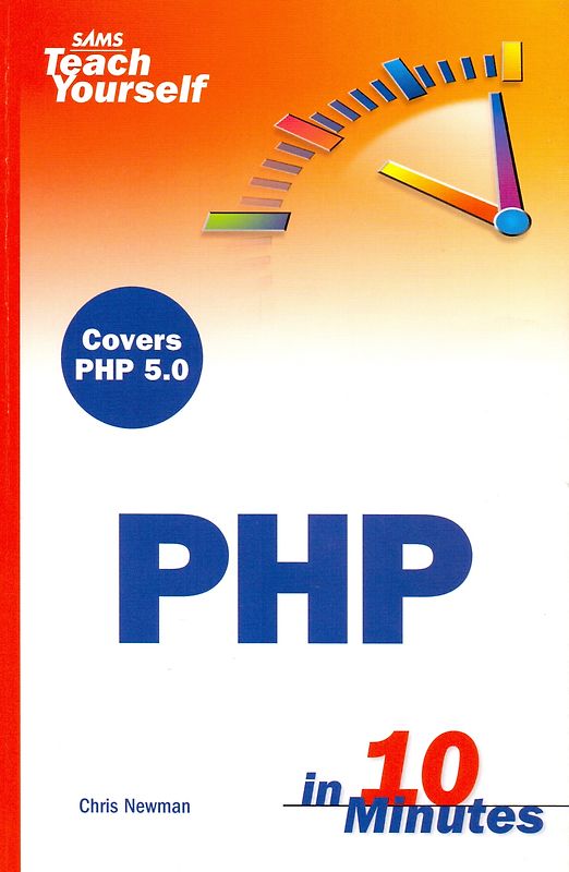 Sams Teach Yourself: PHP in 10 Minuten - Chris Newman [Taschenbuch]
