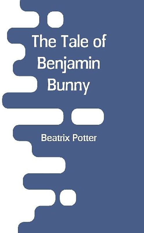 The Tale Of Benjamin Bunny