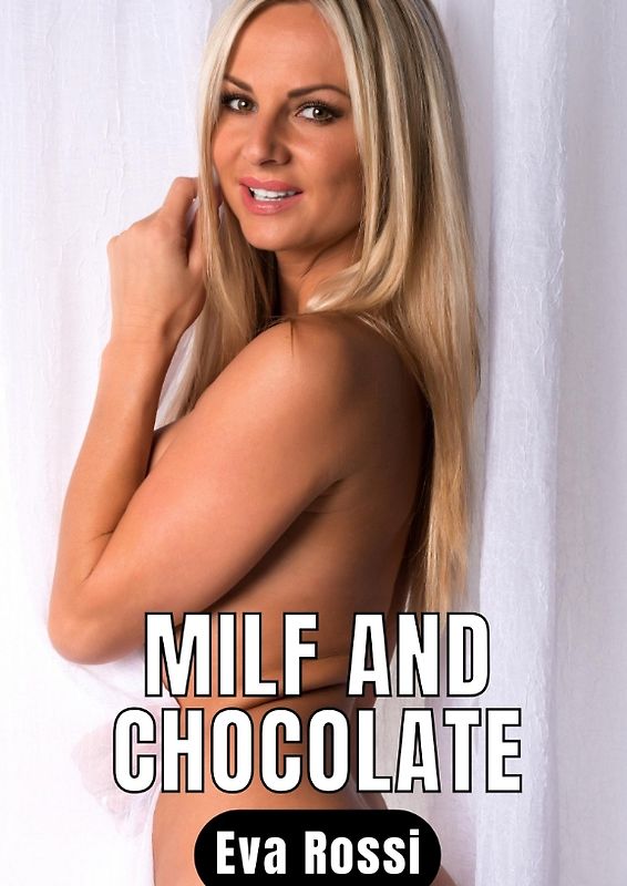 Milf and Chocolate