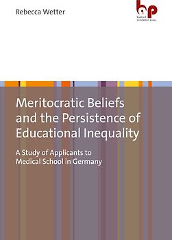 Meritocratic Beliefs and the Persistence of Educational Inequality