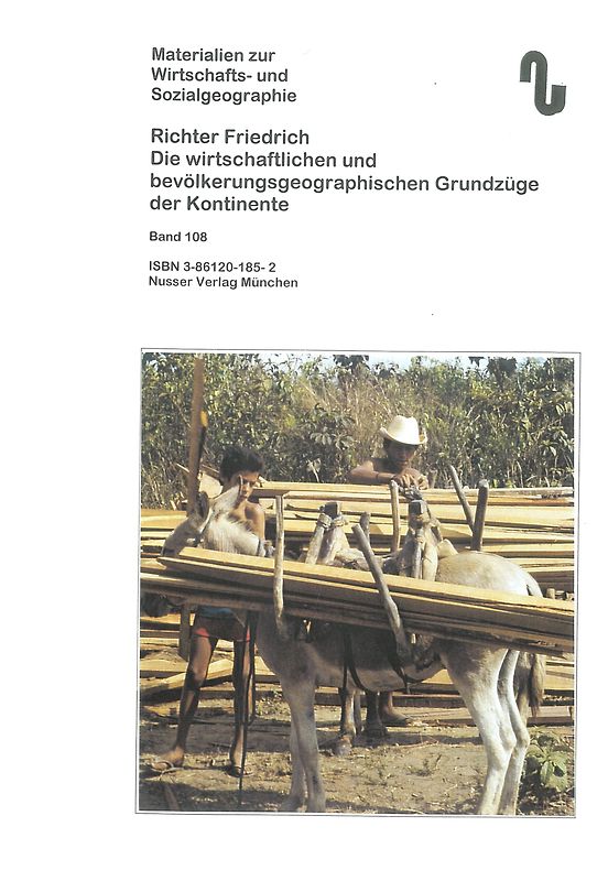 Die wirtschaftlichen und bevölkerungsgeographischen Grundzüge der Kontinente