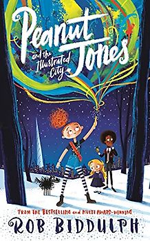 Peanut Jones and the Illustrated City: from the creator of Draw with Rob (Peanut Jones, 1)