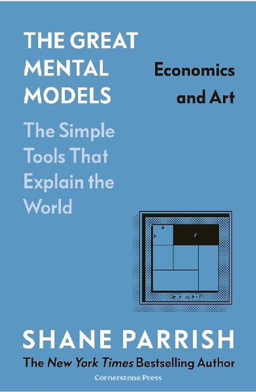 The Great Mental Models: Economics and Art