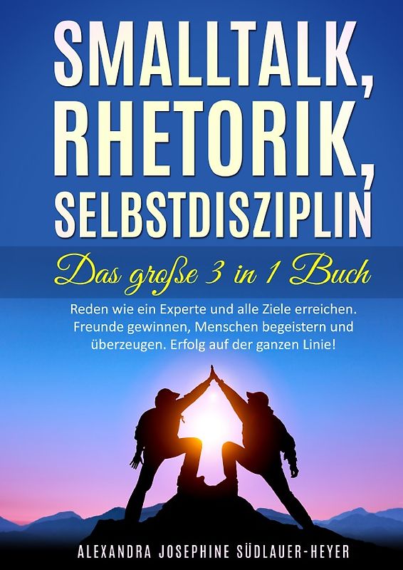 Smalltalk - Rhetorik - Selbstdisziplin 3in1 Taschenbuch