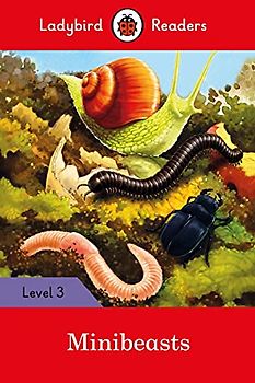 Ladybird Readers Level 3 - Minibeasts (ELT Graded Reader)