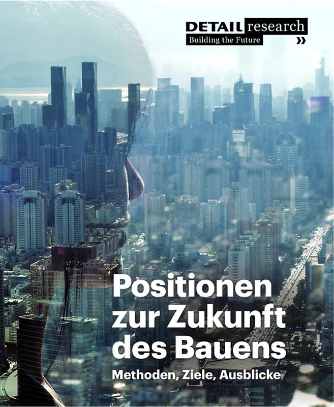 Positionen zur Zukunft des Bauens