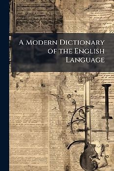 A Modern Dictionary of the English Language