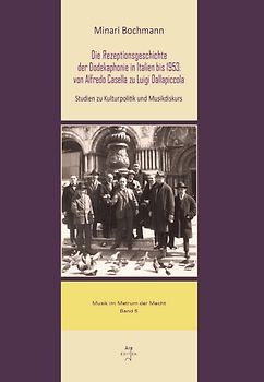 Die Rezeptionsgeschichte der Dodekaphonie in Italien bis 1953: von Alfredo Casella zu Luigi Dallapiccola