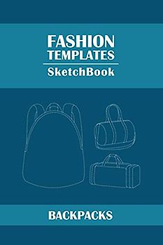 Fashion Templates Sketchbook BACKPACKS: 6x9 200pg Dotted Templates and Graph Paper for fashion design illustration