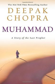 Muhammad: A Story of the Last Prophet - Deepak Chopra