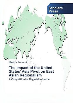 The Impact of the United States' Asia Pivot on East Asian Regionalism