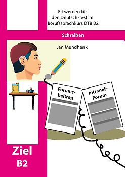 Fit werden für den Deutsch-Test für Berufssprachkurse DTB B2: Schreiben