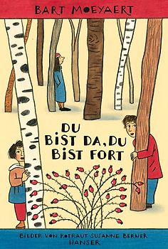 Du bist da, du bist fort