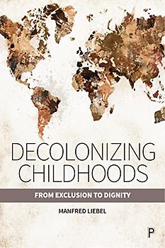 Decolonizing Childhoods: From Exclusion to Dignity