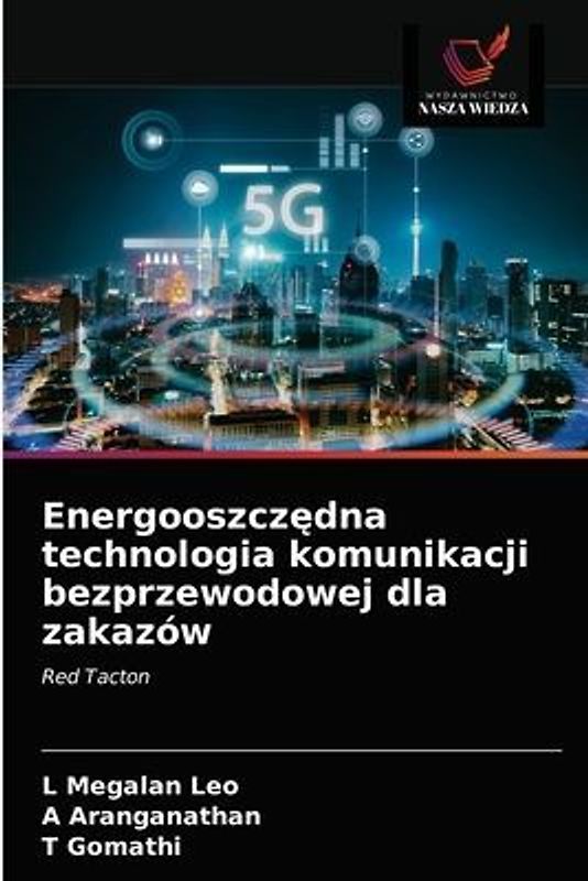 Energooszcz¿dna technologia komunikacji bezprzewodowej dla zakazów