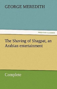 The Shaving of Shagpat, an Arabian entertainment - Complete