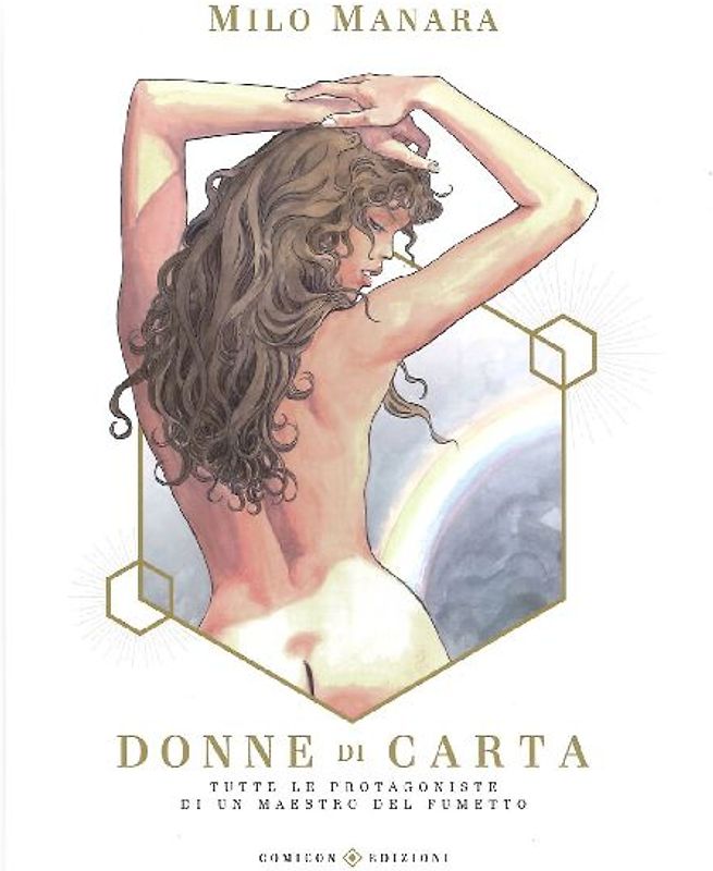 Donne di carta. Tutte le protagoniste di un maestro del fumetto