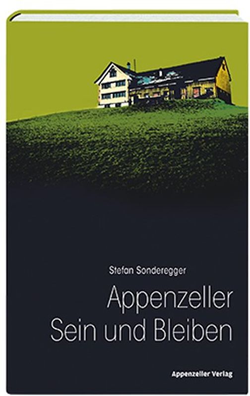 Appenzeller Sein und Bleiben