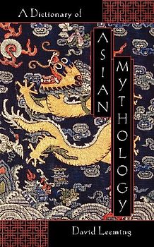 A Dictionary of Asian Mythology