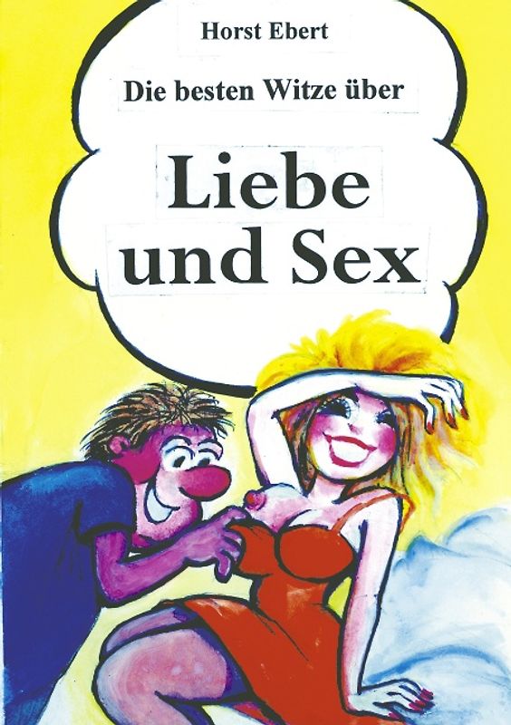 Die besten Witze über Liebe und Sex