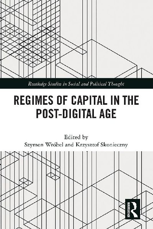 Regimes of Capital in the Post-Digital Age
