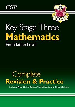 KS3 Maths Complete Revision & Practice - Foundation (with Online Edition): perfect for catch-up and learning at home (CGP KS3 Maths)
