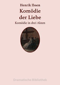 Dramatische Bibliothek / Komödie der Liebe
