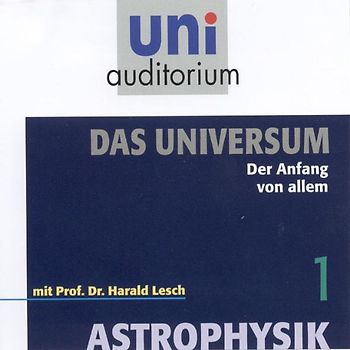 Astrophysik - Das Universum, Teil 1