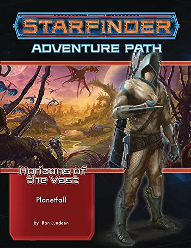 Starfinder Adventure Path: Planetfall (Horizons of the Vast 1 of 6): Horizons of the Vast Adventure Path: Planetfall (Starfinder, 40)