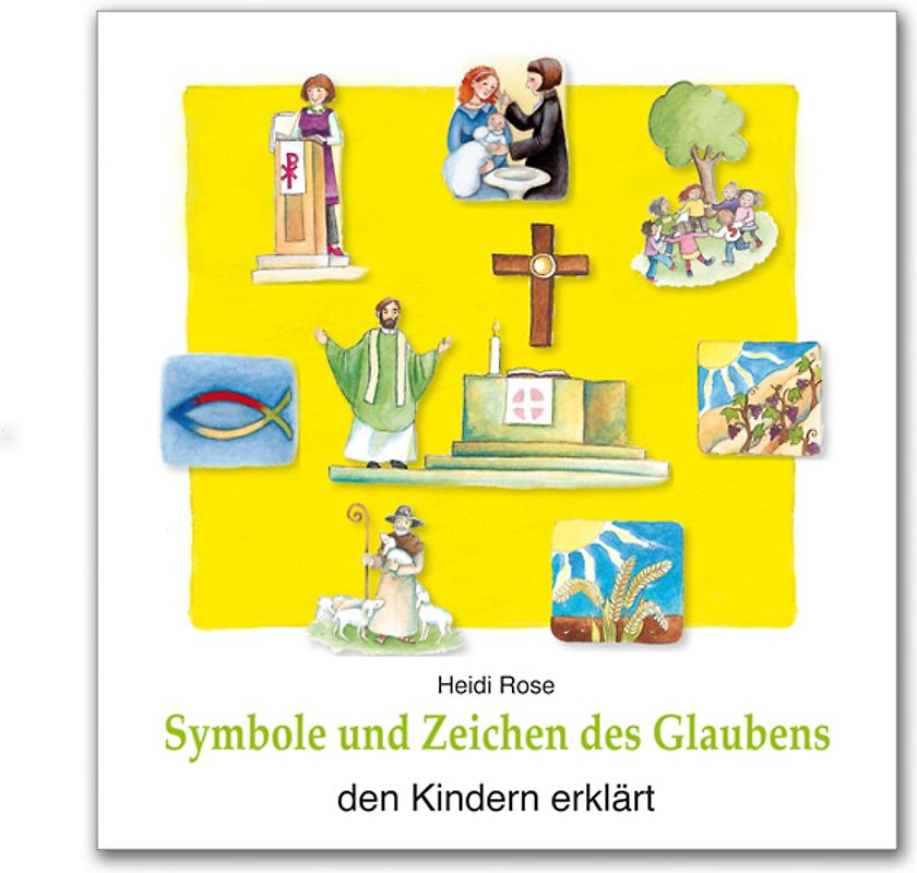 Symbole und Zeichen des Glaubens den Kindern erklärt