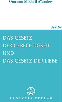 Das Gesetz der Gerechtigkeit und das Gestz der Liebe